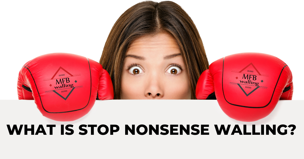 Stop Nonsense Walling
